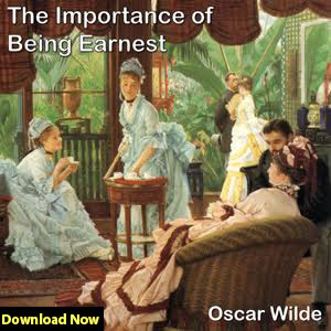 Importance of Being Earnest   -Oscar Wilde 