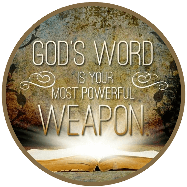 Gods Word is your most powerful Weapon